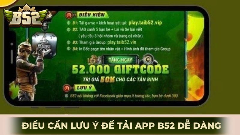 Điều cần lưu ý để tải app B52 dễ dàng nhất