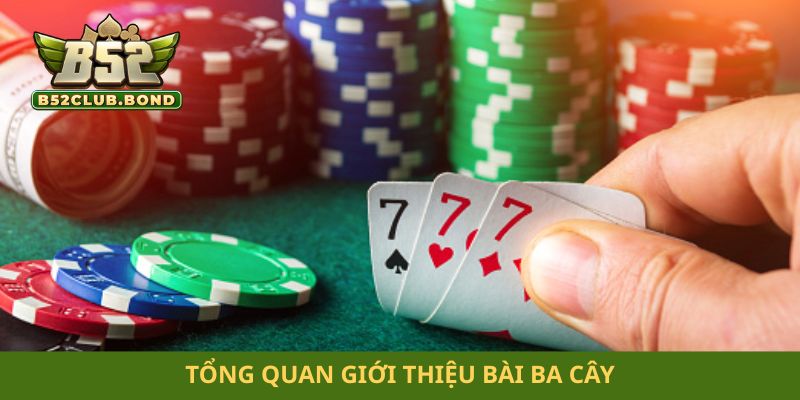 Tổng quan giới thiệu bài ba cây