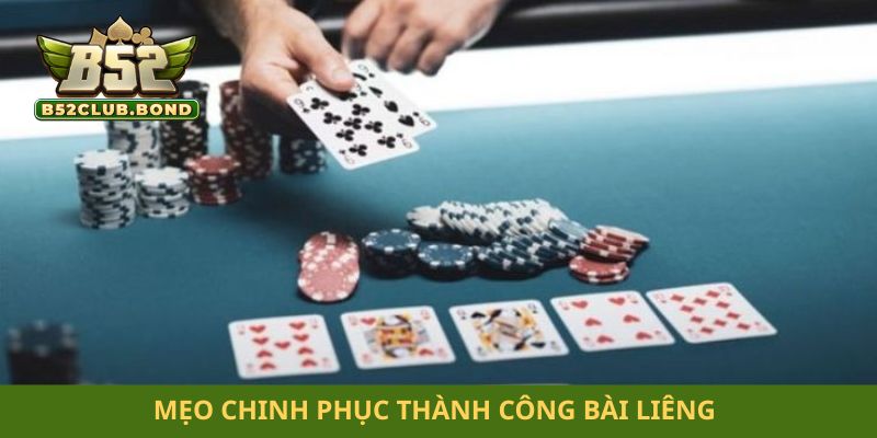 Mẹo chinh phục thành công bài liêng